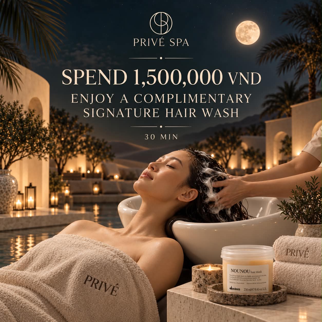 Spend 1,500,000 VND and receive a complimentary 30 minute signature hair wash.